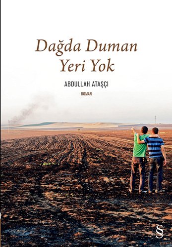 Dağda Duman Yeri Yok, Abdullah Ataşçı