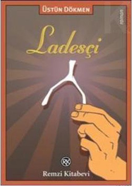 Ladesçi, Üstün Dökmen, Remzi Kitabevi