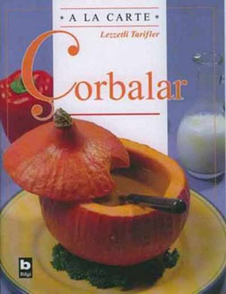 A La Carte Lezzetli Tarifler Çorbalar, Chantal Duroy