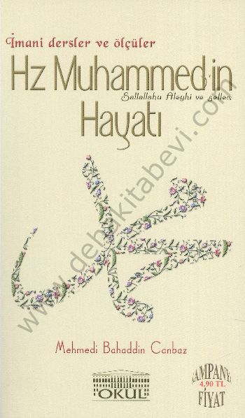 Hz. Muhammed'in Hayatı İmani Dersler ve Ölçüler, Okul Yayınları