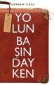 Yolun Başındayken, Görkem İldaş