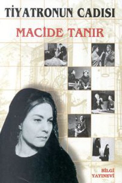 Tiyatronun Cadısı, Macide Tanır