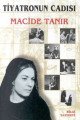 Tiyatronun Cadısı, Macide Tanır