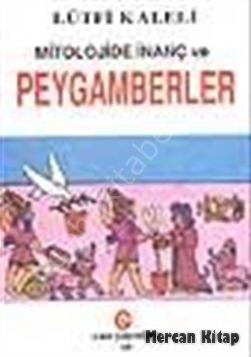 Mitolojide İnanç ve Peygamberler, Can Yayınları (Adil