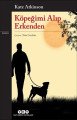 Köpeğimi Alıp Erkenden, Kate Atkinson