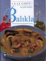 A La Carte Lezzetli Tarifler Balıklar, Chantal Duroy