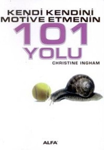 Kendi Kendini Motive Etmenin 101 Yolu, Christine Ingham