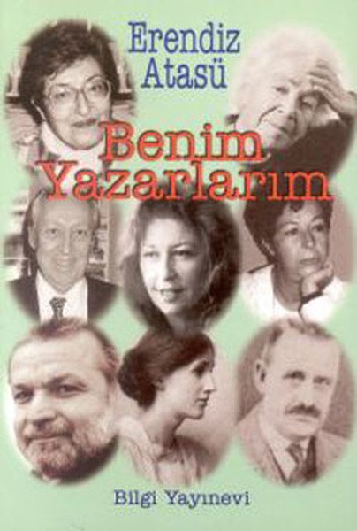 Benim Yazarlarım Bütün Eserleri 9, Erendiz Atasü