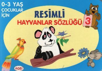0-3 Yaş Çocuklar İçin Resimli Hayvanlar Sözlüğü 3, Hobi Yayınevi