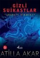 Gizli Suikastlar, Atilla Akar