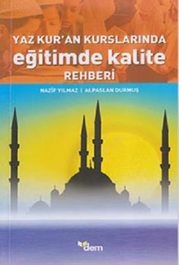 Yaz Kuran Kurslarında Eğitimde Kalite Rehberi, Nazif Yılmaz