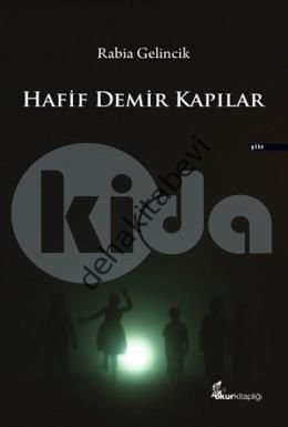 Hafif Demir Kapılar, Rabia Gelincik