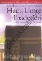 Kitab Sünnet ve Selefi Salihin Arasında Hac ve Umre İbadetleri ve Bu İbadetlerdeki Bidatler