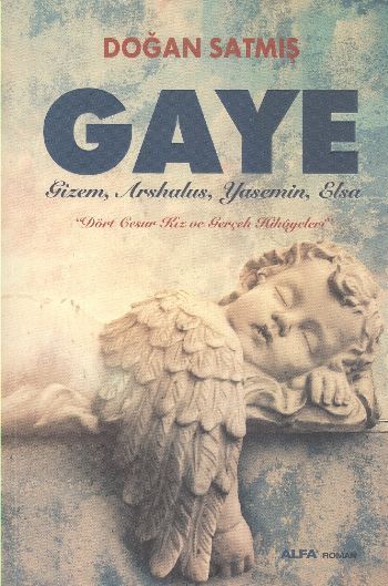Gaye, Doğan Satmış
