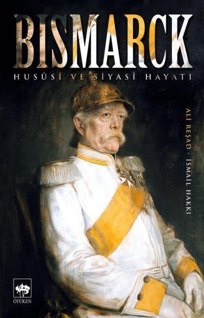 Bismarck, Ali Reşad - İsmail Hakku