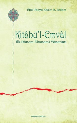 Kitabül Emval İlk Dönem Ekonomi Yönetimi, Ankara Okulu Yayınları