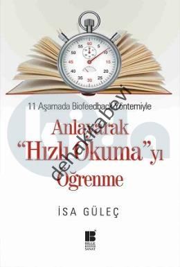 11 Aşamada Biofeedback Yöntemiyle Anlayarak Hızlı Okumayı Öğrenme, İsa Güleç