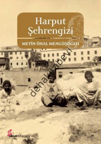 Harput Şehrengizi, Metin Önal Mengüşoğlu