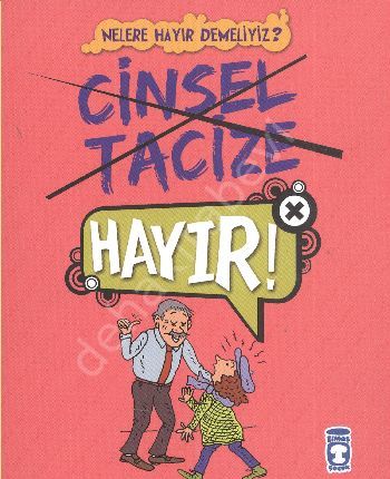 Cinsel Tacize Hayır - Nelere Hayır Demeliyiz