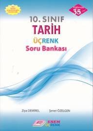 10. Sınıf Tarih Üçrenk Soru Bankası - Ziya Demirel;Şener Özelgen