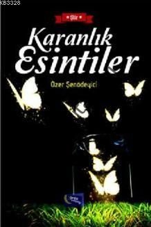 Karanlık Esintiler, Özer Şenödeyici