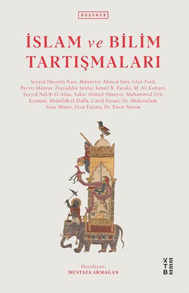 İslam ve Bilim Tartışmaları, Seyyid Hüseyin Nasr, Ziyaüddin Serdar, S. Nakib Attas, Münevver Ahmed Enis, Glyn Ford, Perviz Manzur, İsmail R. Faruki, M. Ali Kettani, Vakar Ahmed Hüseyni, Muhammed Zeki Kirmani, Abdullah El Daffa, Cavid Ensari, Abdüsselam Si