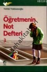 Öğretmenin Not Defteri 3, Vehbi Vakkasoğlu