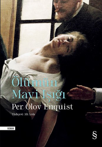Ölümün Mavi Işığı, Per Olov Enquist