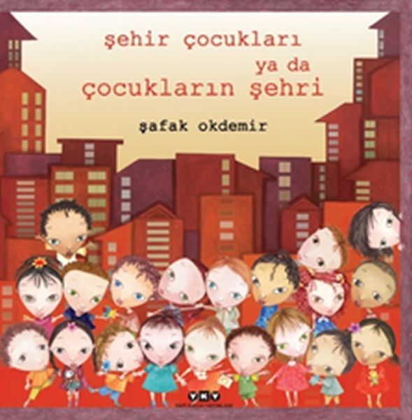 Şehir Çocukları ya da Çocukların Şehri Ciltli, Şafak Okdemir