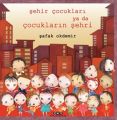Şehir Çocukları ya da Çocukların Şehri Ciltli, Şafak Okdemir