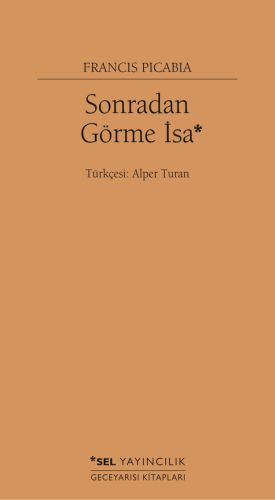Sonradan Görme İsa, Francis Picabia