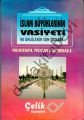İslam Büyüklerinin Vasiyeti ve Ünlülerin Son Sözleri
