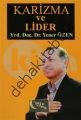 Karizma ve Lider, Yener Özen