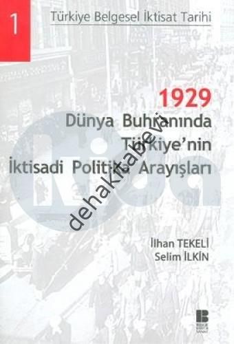 1929 Dünya Buhranında Türkiye'nin İktisadi Politika Arayışları, İlhan Tekeli