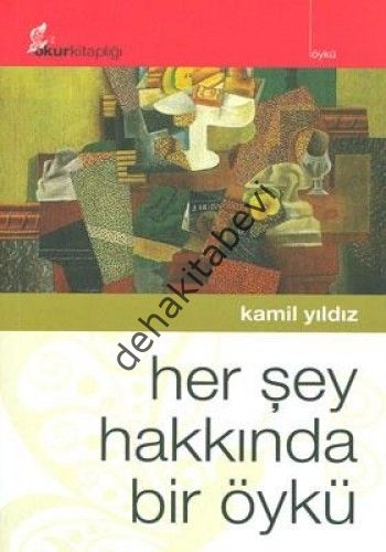 Her Şey Hakkında Bir Öykü, Kamil Yıldız