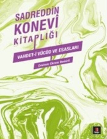 Vahdet-i Vücud ve Esasları, Sadreddin Konevi