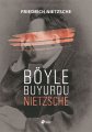 Böyle Buyurdu Nietzsche, Friedrich Wilhelm Nietzsche