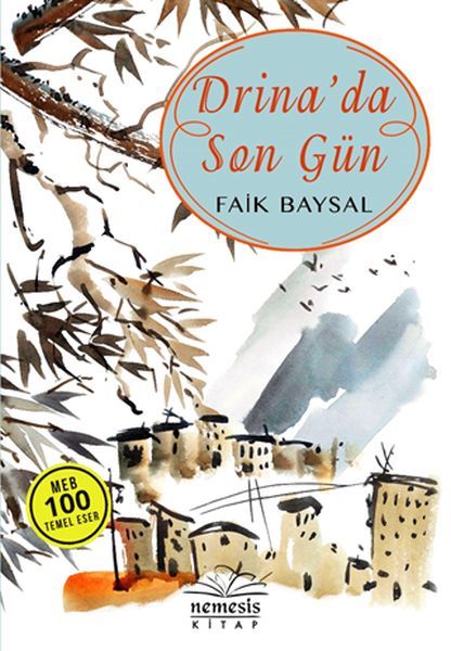 Drina'da Son Gün, Faik Baysal