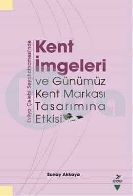 Evliya Çelebi Sey Kent İmgeleri, Sunay Akkaya