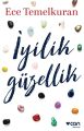 İyilik Güzellik, Ece Temelkuran