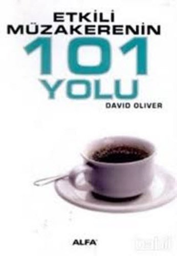 Etkili Müzakerenin 101 Yolu, David Oliver