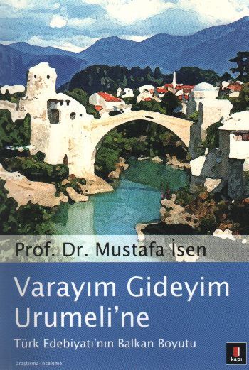 Varayım Gideyim Urumeli’ne, Mustafa İsen