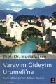 Varayım Gideyim Urumeli’ne, Mustafa İsen