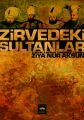 Zirvedeki Sultanlar, Ziya Nur Aksun