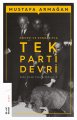 Öncesi ve Sonrasıyla Tek Parti Devri, Mustafa Armağan