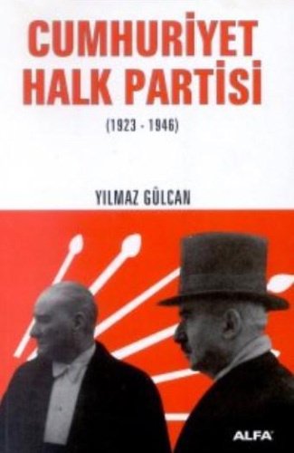 Cumhuriyet Halk Partisi (1923-1946), Yılmaz Gülcan