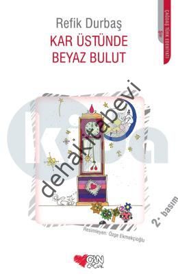 KAR ÜSTÜNDE BEYAZ BULUT, Refik Durbaş