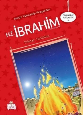 Ateşin Yakmadığı Peygamber Hz. İbrahim Aleyhisselam, Yılmaz Yenidinç