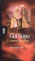 Gül Suyu Gülistan Tercümesi - Şirazlı Şeyh Sadi (Şirazî)