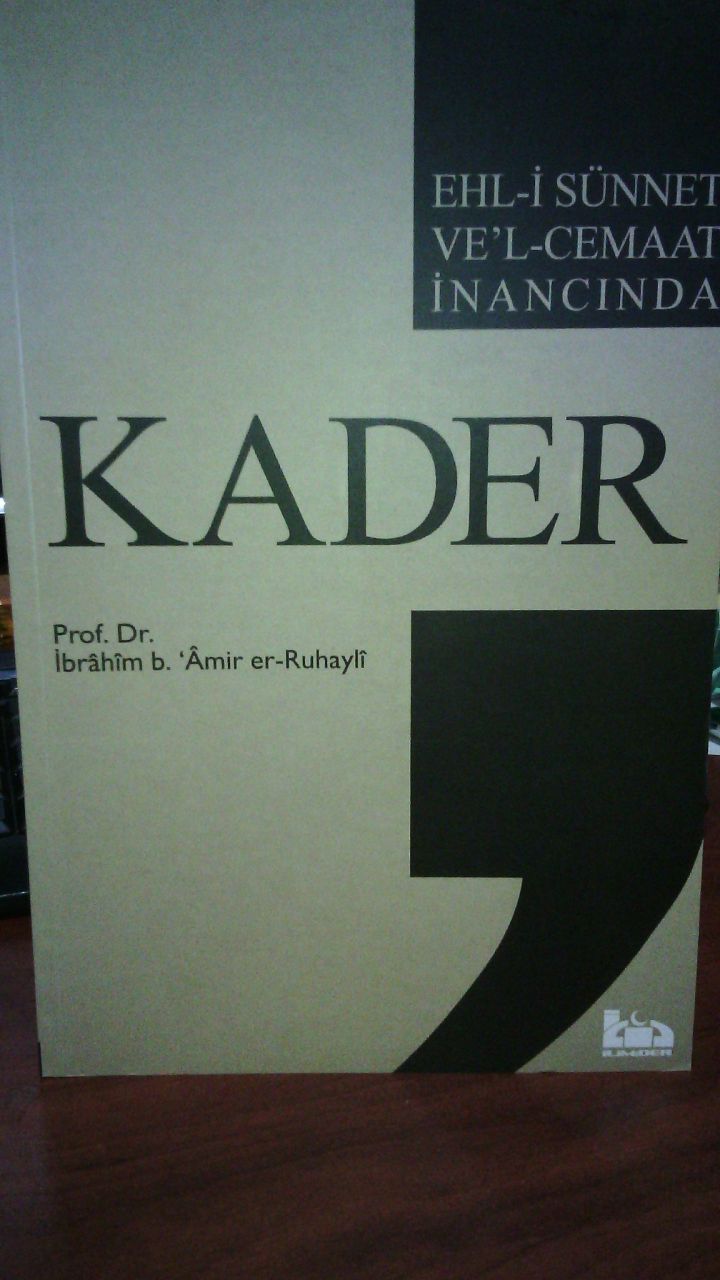 Ehl- i Sünnet vel- Cemaat İnancında Kader, Prof. Dr. İbrahim b. Amir er-Ruhayli